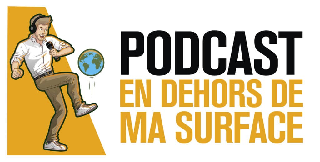 Podcast : En dehors de ma surface Podcast : En dehors de ma surface