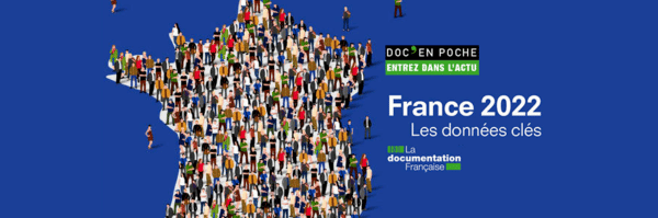 FRANCE 2022, LES DONNEES CLES FRANCE 2022, LES DONNEES CLES